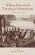 William Penn and the founding of Pennsylvania, 1680-1684 : a documentary history / editor, Jean R. Soderlund [and others]