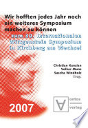 Wir hofften jedes Jahr, noch ein weiteres Symposium machen zu konnen : zum 30. Internationalen Wittgenstein-Symposium in Kirchberg am Wechsel /