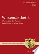 Wissensästhetik : Wissen über die Antike in ästhetischer Vermittlung /