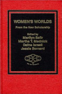 Women's worlds : from the new scholarship /