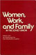 Women, work, and family in the Soviet Union / edited with an introduction by Gail Warshofsky Lapidus ; [translated by Vladimir Talmy]