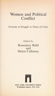 Women and political conflict : portraits of struggle in times of crisis / edited by Rosemary Ridd and Helen Callaway.