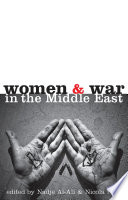 Women and war in the Middle East : transnational perspectives / edited by Nadje Al-Ali and Nicola Pratt.