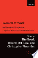 Women at work : an economic perspective / edited by Tito Boeri, Daniela Del Boca, Christopher Pissarides, with Rolf Aaberge [and others].