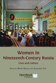 Women in nineteenth-century Russia lives and culture / edited by Wendy Rosslyn and Alessandra Tosi.