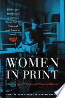 Women in print : essays on the print culture of American women from the nineteenth and twentieth centuries / edited by James P. Danky and Wayne A. Wiegand ; foreword by Elizabeth Long.