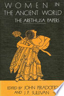 Women in the ancient world : the Arethusa papers /