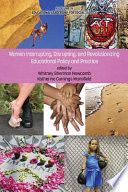 Women interrupting, disrupting, and revolutionizing educational policy and practice /
