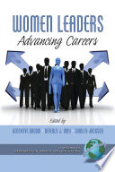 Women leaders : advancing careers / edited by Genevieve Brown, Beverly J. Irby, Shirley Jackson.