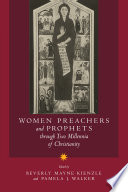 Women preachers and prophets through two millennia of Christianity /