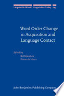 Word order change in acquisition and language contact : essays in honour of Ans van Kemenade / [edited by] Bettelou Los, Pieter de Haan.