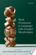 Word prominence in languages with complex morphologies /