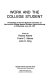 Work and the college student : proceedings of the first National Convention on Work and the College Student, Southern Illinois University at Carbondale, June 4-6, 1975 /
