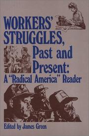 Workers' struggles, past and present : a "Radical America" reader / edited by James Green.