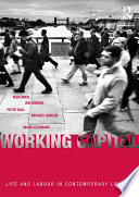 Working capital : life and labour in contemporary London /