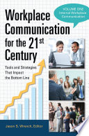 Workplace communication for the 21st century : tools and strategies that impact the bottom line.