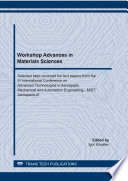 Workshop Advances in Materials Sciences Selected, peer-reviewed papers from the III International Conference on Advanced Technologies in Aerospace, Mechanical and Automation Engineering - MIST: Aerospace-III (AMS-Workshop), November 20-21, 2020, Krasnoyarsk, Russian Federation