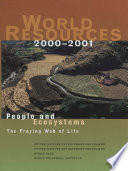 World resources 2000-2001 : people and ecosystems : the fraying web of life /
