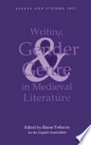 Writing gender and genre in medieval literature, approaches to Old and Middle English texts / edited by Elaine Treharne for the English Association.