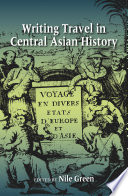 Writing travel in Central Asian history /