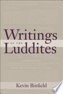 Writings of the Luddites / edited by Kevin Binfield.