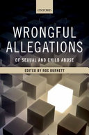 Wrongful allegations of sexual and child abuse. Ros Burnett.