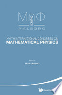 XVIIth International Congress on Mathematical Physics : Aalborg, Denmark, 6-11 August 2012 /
