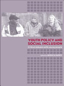 Youth policy and social inclusion : critical debates with young people / edited by Monica Barry.