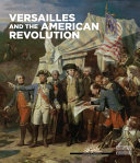 Versailles and the American Revolution /