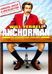 Anchorman the legend of Ron Burgundy / Dreamworks Pictures presents an Apatow production ; produced by Judd Apatow ; written by Will Ferrell & Adam McKay ; directed by Adam McKay.