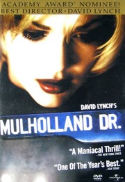 Mulholland Dr. Universal ; Studio Canal ; Alain Sarde presents a Les Films Alain Sardre/Asymmetrical Production ; a film by David Lynch ; produced by Mary Sweeney, Alain Sarde, Neal Edelstein, Michael Polaire, Tony Krantz ; written & directed by David Lynch.