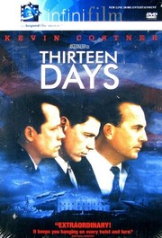 Thirteen days New Line Cinema presents  in association with Beacon Pictures ; a Roger Donaldson film ; produced by Armyan Bernstein, Peter O. Almond and Kevin Costner ; written by David Self ; directed by Roger Donaldson.