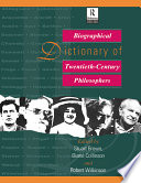 Biographical dictionary of twentieth-century philosophers / edited by Stuart Brown, Diané Collinson, Robert Wilkinson.