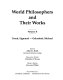 World philosophers and their works / editor, John K. Roth ; managing editor, Christina J. Moose ; project editor, Rowena Wildin.