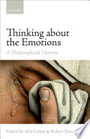 Thinking about the emotions : a philosophical history /