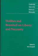 Hobbes and Bramhall : on liberty and necessity / edited by Vere Chappell.