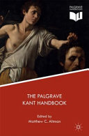 The Palgrave Kant handbook /