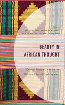 Beauty in African thought : critical perspectives on the Western idea of development /