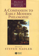 A companion to early modern philosophy / edited by Steven Nadler.