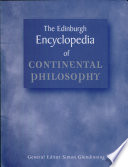 The Edinburgh encyclopedia of Continental philosophy / general editor, Simon Glendinning.