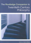 The Routledge companion to twentieth-century philosophy /