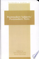 Postmodern subjects/postmodern texts /