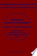 Individuals, essence, and identity : themes of analytic metaphysics / edited by Andrea Bottani, Massimiliano Carrara, and Pierdaniele Giaretta.