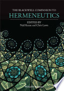 The Blackwell companion to hermeneutics  /