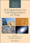 A companion to the philosophy of time /
