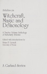 Articles on witchcraft, magic, and demonology / : a twelve volume anthology of scholarly articles /