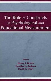 The role of constructs in psychological and educational measurement / edited by Henry I. Braun, Douglas N. Jackson, David E. Wiley.