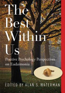 The best within us : positive psychology perspectives on Eudaimonia /