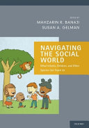Navigating the social world : what infants, children, and other species can teach us /