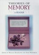 Theories of memory : a reader / edited by Michael Rossington and Anne Whitehead ; contributing editors, Linda Anderson [and others]